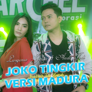 ดาวน์โหลดและฟังเพลง Joko Tingkir Versi Madura พร้อมเนื้อเพลงจาก Lusyana Jelita