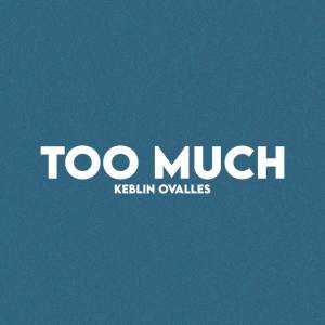 Keblin Ovalles的专辑Too Much