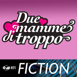 Album Due mamme di troppo - la serie (Colonna sonora originale della serie TV) from Savio Riccardi