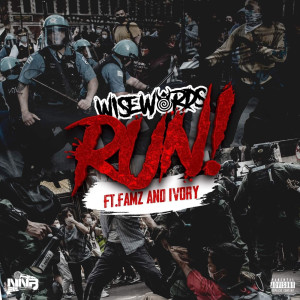 Listen to Run (Explicit) song with lyrics from Wisewords