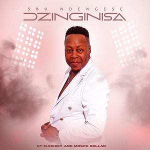 收聽Sbu Ndengese的Dzinginisa (feat. Funkiiey_012 & Moscow Dollar)歌詞歌曲