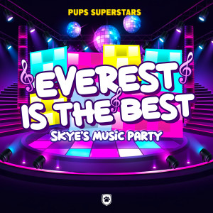 Everest Is the Best dari Pups Superstars