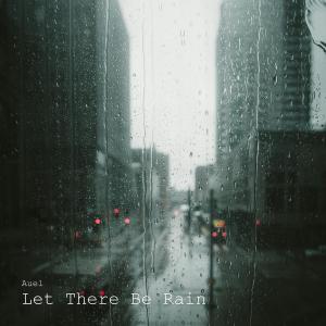Auel的专辑Let There Be Rain