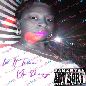 Album Is It Time (Explicit) from Ms Shevy