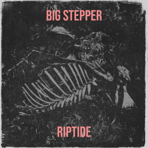 Riptide的專輯Big Stepper