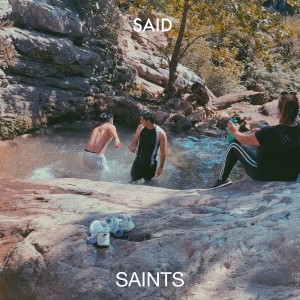 Listen to Saints song with lyrics from SAID
