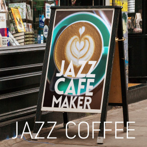 Jazz Cafe Maker的專輯Jazz Coffee