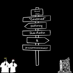 Ground Zer⌀的专辑Crossroad (Explicit)