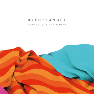 Album Always / I Don't Mind from SpectraSoul