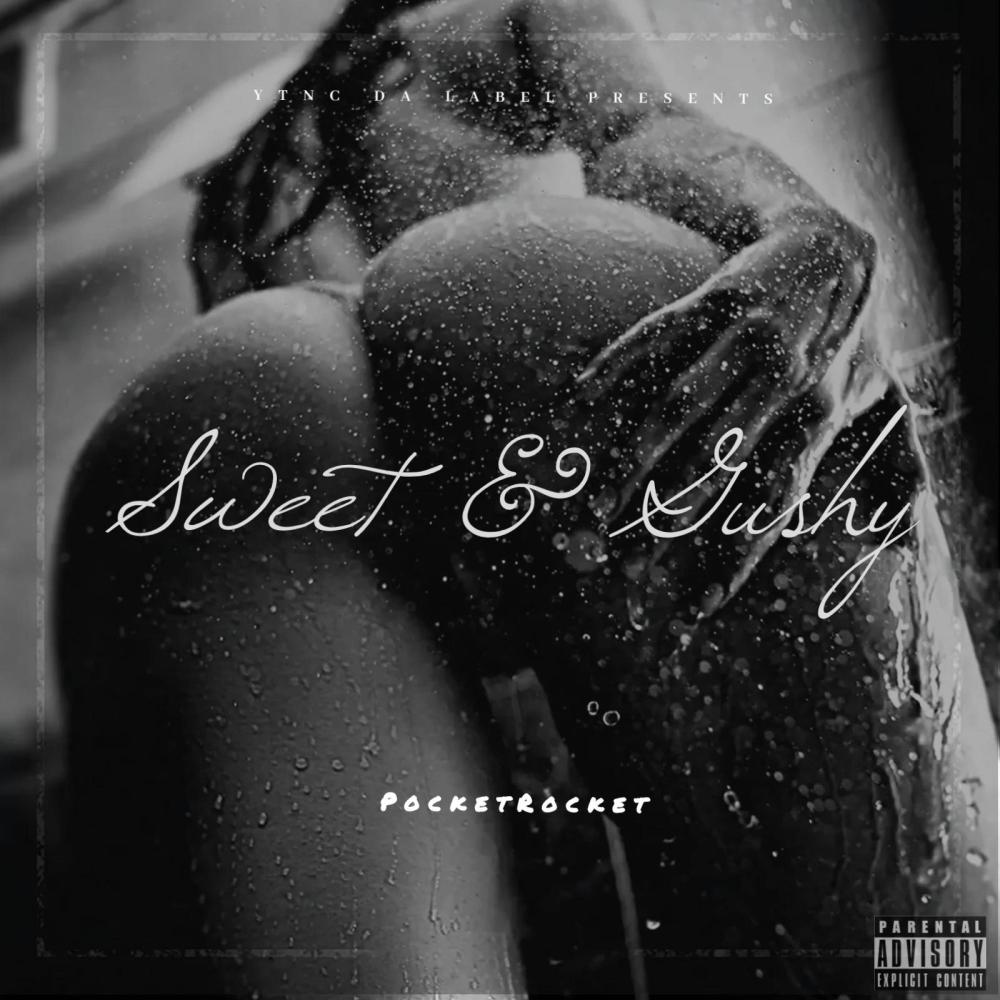 Sweet & Gushy (Explicit)