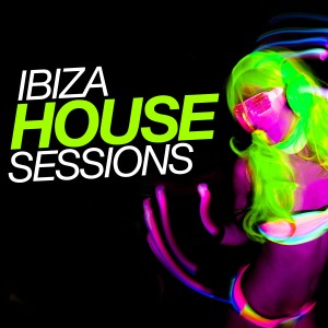 Ibiza House Lounge的專輯Ibiza House Sessions