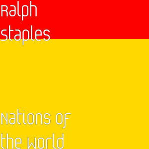 Listen to Nations of the World song with lyrics from Ralph Staples