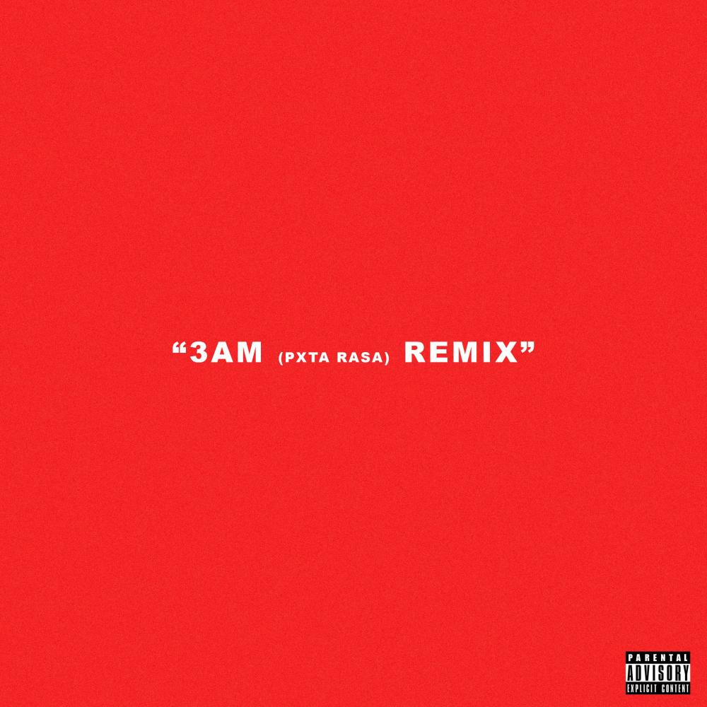 3AM (PXT4 RASA) (Remix|Explicit)