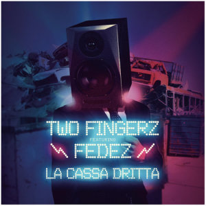 ดาวน์โหลดและฟังเพลง La cassa dritta พร้อมเนื้อเพลงจาก Two Fingerz