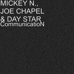 收听Mickey N.的CommunicatioN歌词歌曲