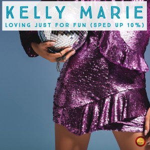 Listen to Loving Just for Fun (Sped Up 10 %) song with lyrics from Kelly Marie