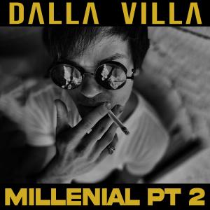 Dalla Villa的專輯Millenial, Pt. 2 (Explicit)