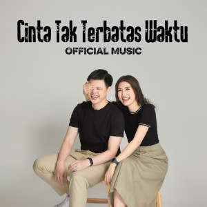 Listen to Cinta Tak Terbatas Waktu song with lyrics from Cahaya