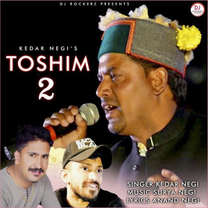 Toshim 2 dari Kedar Negi