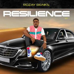 Album Resilience (Explicit) from Rozay Benks