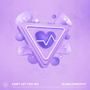 Album Can't Let You Go from Gladz