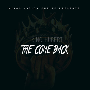 Dengarkan The Come Back (Explicit) lagu dari King Hubert dengan lirik