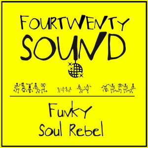 收听Fourtwenty Sound的Funky Soul Rebel歌词歌曲