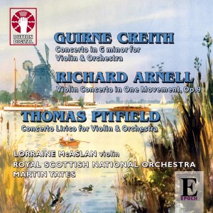 อัลบัม Guirne Creith, Richard Arnell & Thomas Pitfield - Violin Concertos ศิลปิน Lorraine McAslan