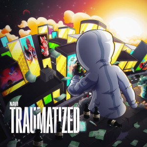 ดาวน์โหลดและฟังเพลง Traumatized (Explicit) พร้อมเนื้อเพลงจาก Navi