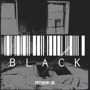 President Zik的專輯Black (Explicit)