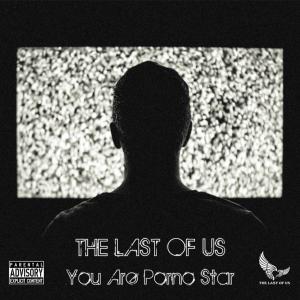 The Last of Us的專輯You Are P Star (Explicit)