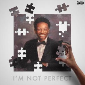 Tye的專輯I'm Not Perfect (Explicit)