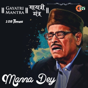 Album Gayatri Mantra 108 from Manna Dey