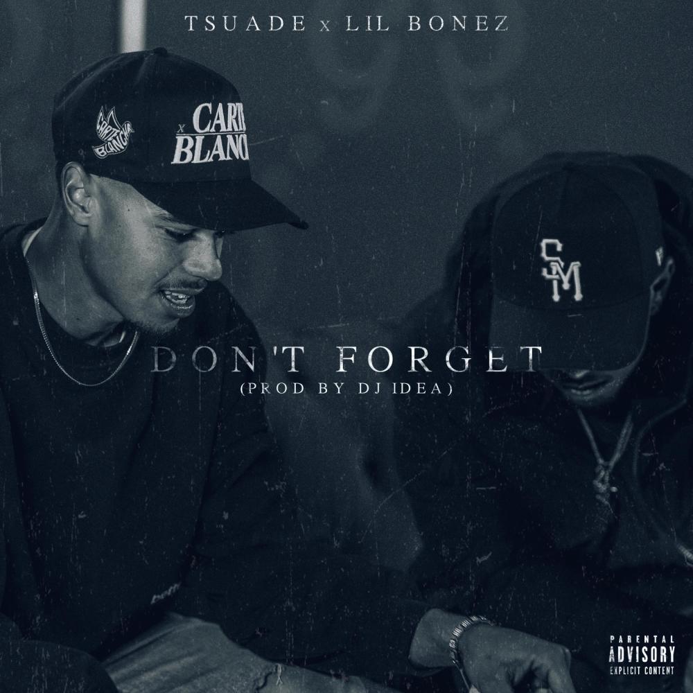 Don't Forget (feat. Lil Bonez) (Explicit)