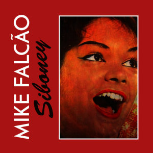 ดาวน์โหลดและฟังเพลง Siboney พร้อมเนื้อเพลงจาก Mike Falcão