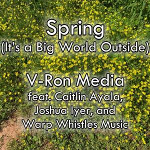 V-Ron Media的專輯Spring (It's a Big World Outside) (From "Stardew Valley") (Cover Version)