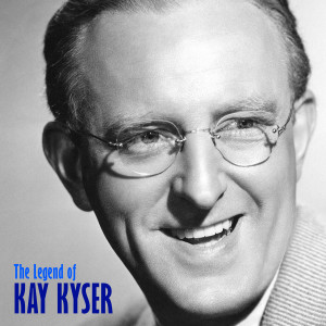 Kay Kyser的專輯The Legend of Kay Kyser (Remastered)