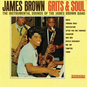 ดาวน์โหลดและฟังเพลง Grits พร้อมเนื้อเพลงจาก James Brown