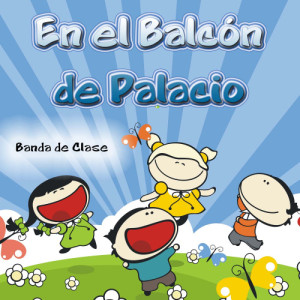 收聽Banda de Clase的En el Balcón de Palacio歌詞歌曲