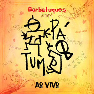 Barbatuques的專輯Tum Pá Ao Vivo