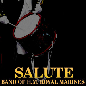 Band Of H.M. Coldstream Guards的專輯Salute