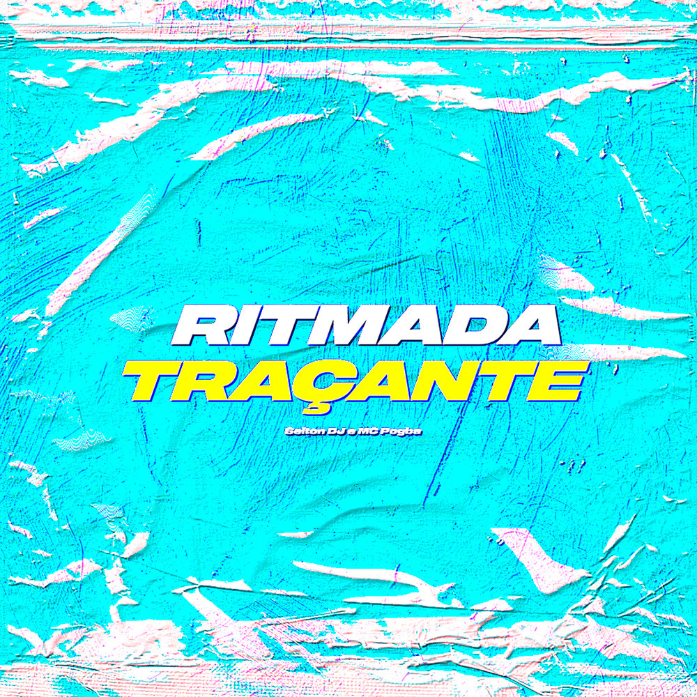 RITMADA TRAÇANTE (Explicit)