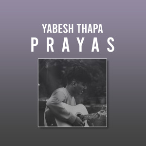 Yabesh Thapa的專輯Prayas