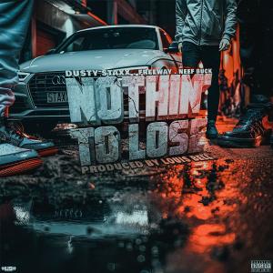 Nothin To Lose (feat. Freeway & Neef Buck) (Explicit)