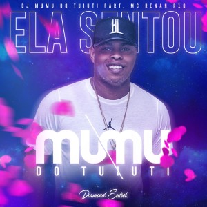 ดาวน์โหลดและฟังเพลง Ela Sentou พร้อมเนื้อเพลงจาก DJ Mumu do Tuiuti