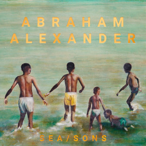 Abraham Alexander的專輯SEA/SONS