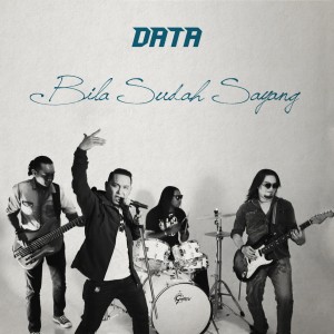 收听Data的Bila Sudah Sayang歌词歌曲