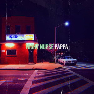 Night Nurse dari Pappa