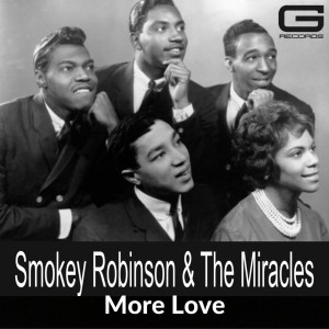 Smokey Robinson & The Miracles的專輯More Love