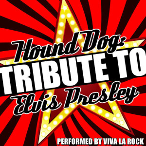 ดาวน์โหลดและฟังเพลง Hound Dog พร้อมเนื้อเพลงจาก Viva La Rock